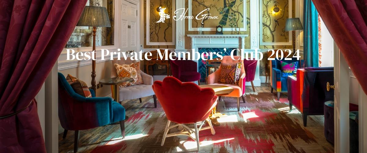 Best Private Members' Club 2024: Home Grown Club