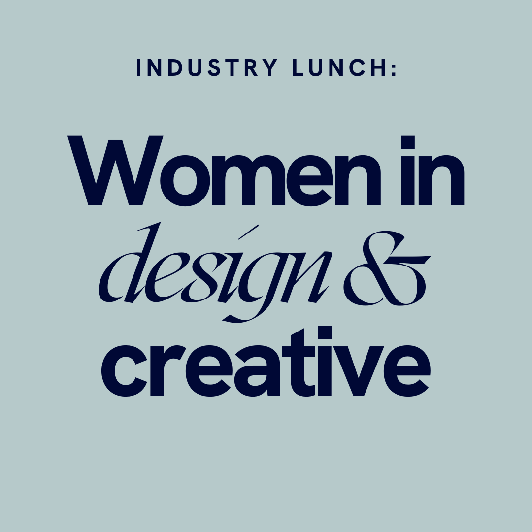 Attend Industry Lunch: Design and Creatives 