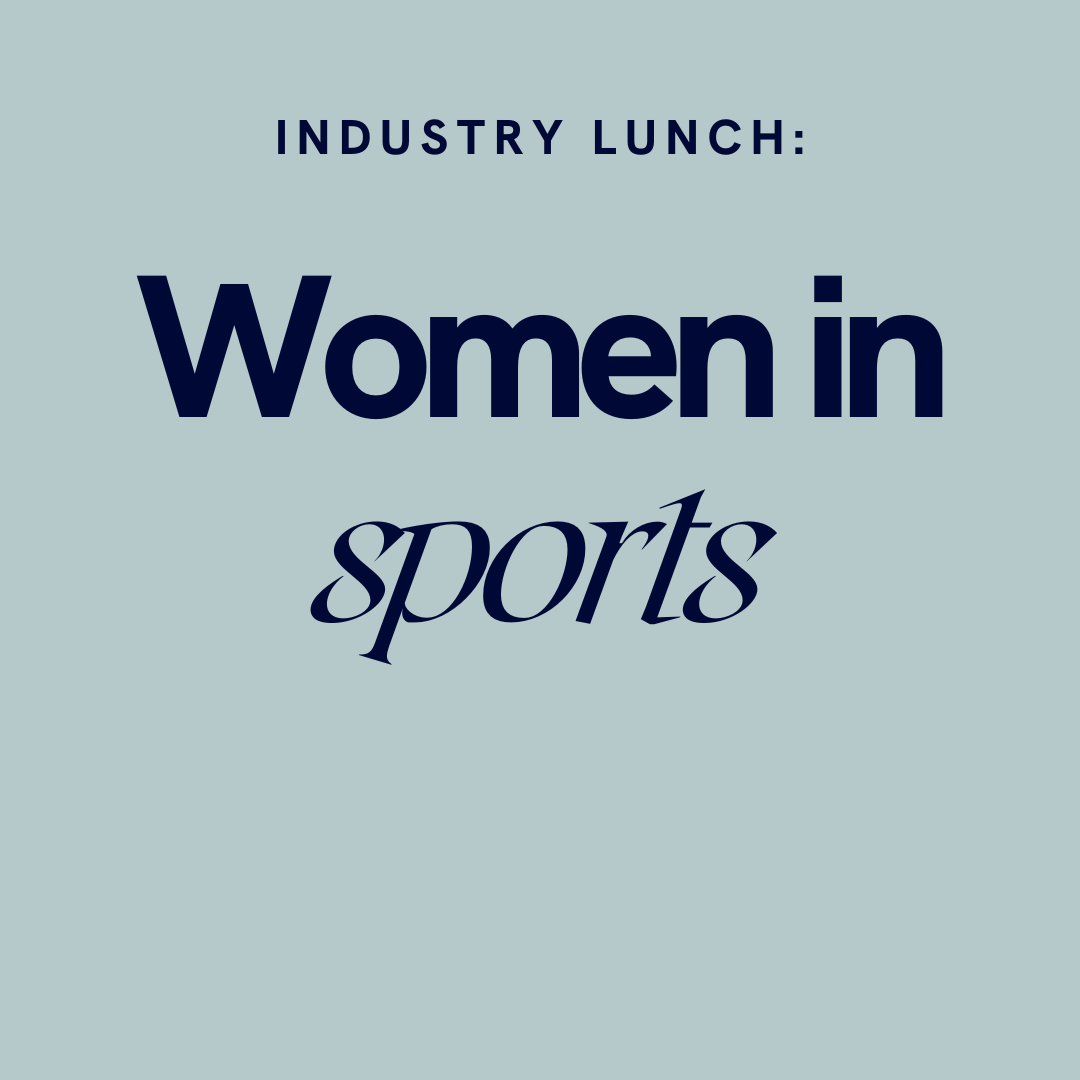 Attend Industry Lunch: Women In Sports 