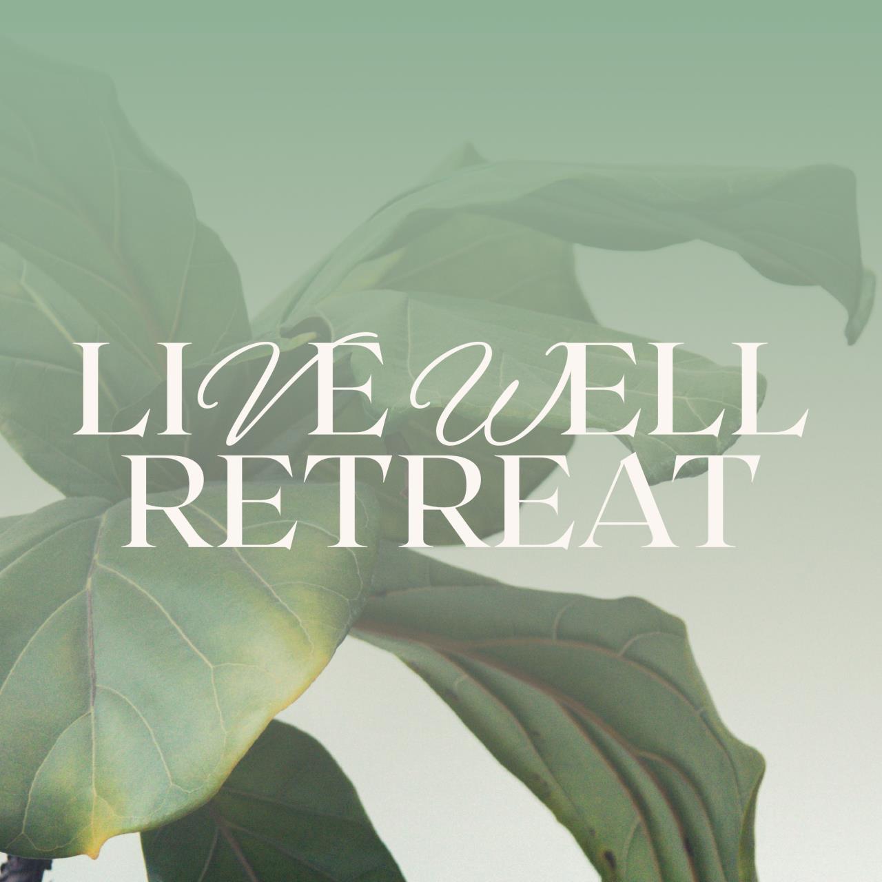 Optimise and Thrive: Live Well Retreat
