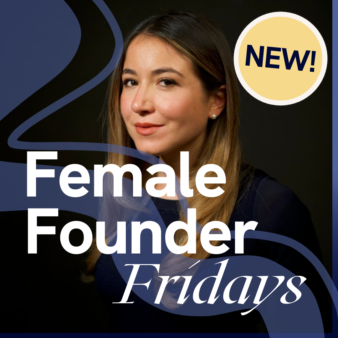 Attend Female Founder Friday: Leveraging Data to Build Your Customer Strategy 