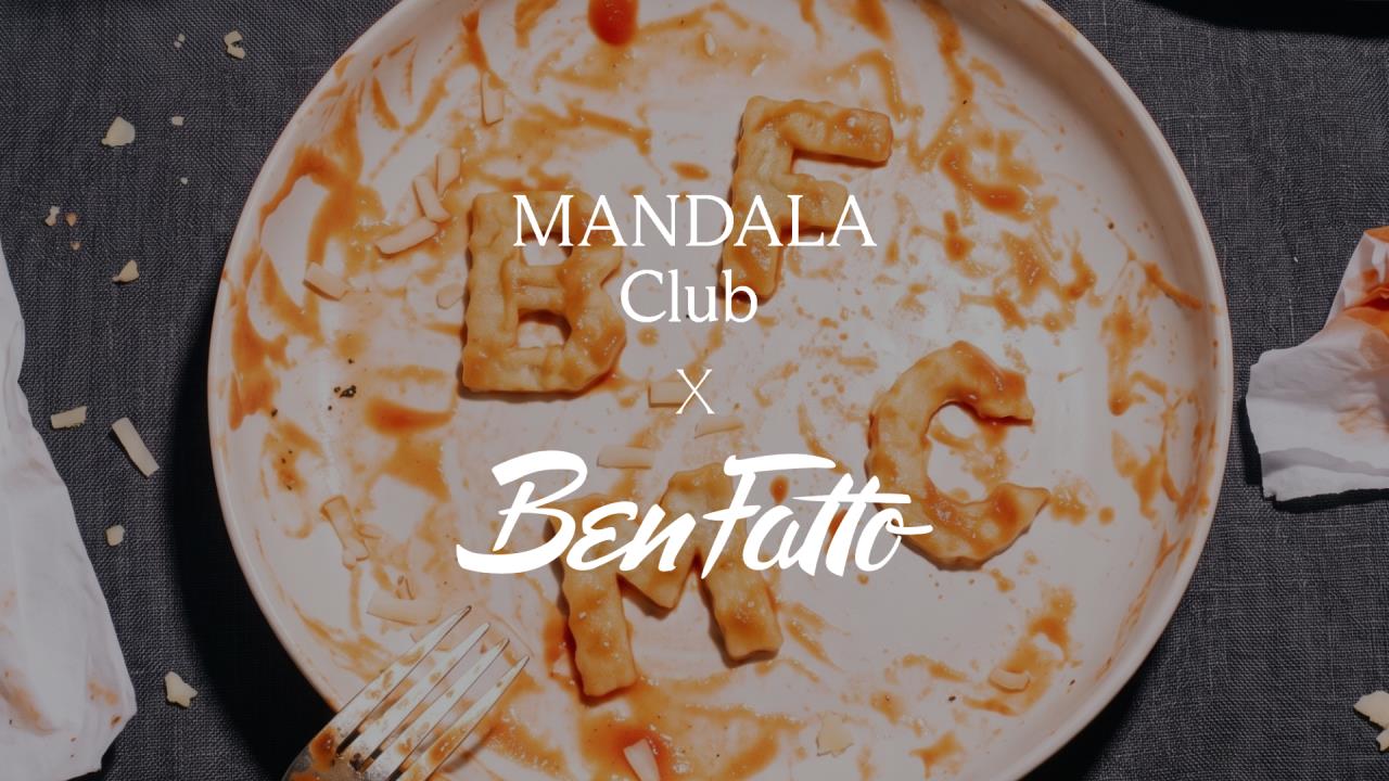 BEN FATTO X MANDALA CLUB