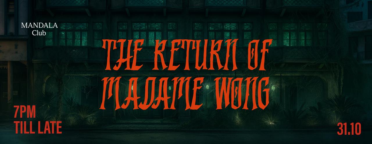 THE RETURN OF MADAME WONG