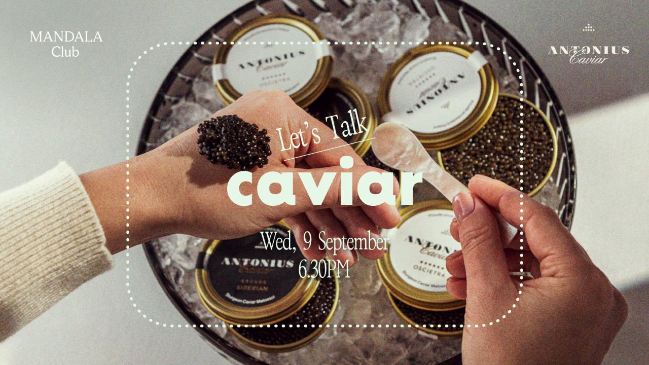 LET'S TALK CAVIAR