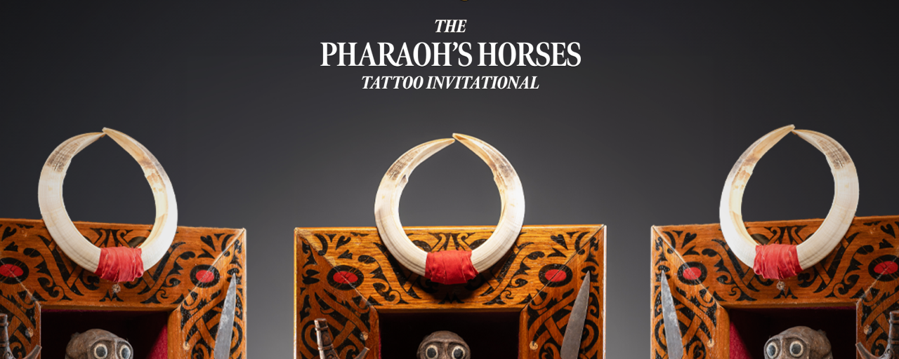 THE PHARAOH'S HORSES TATTOO INVITATIONAL