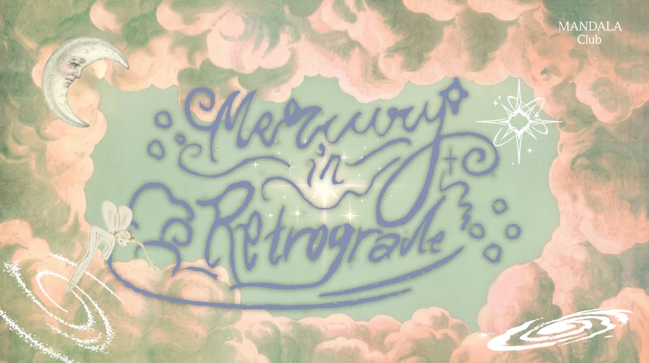 MERCURY IN RETROGRADE