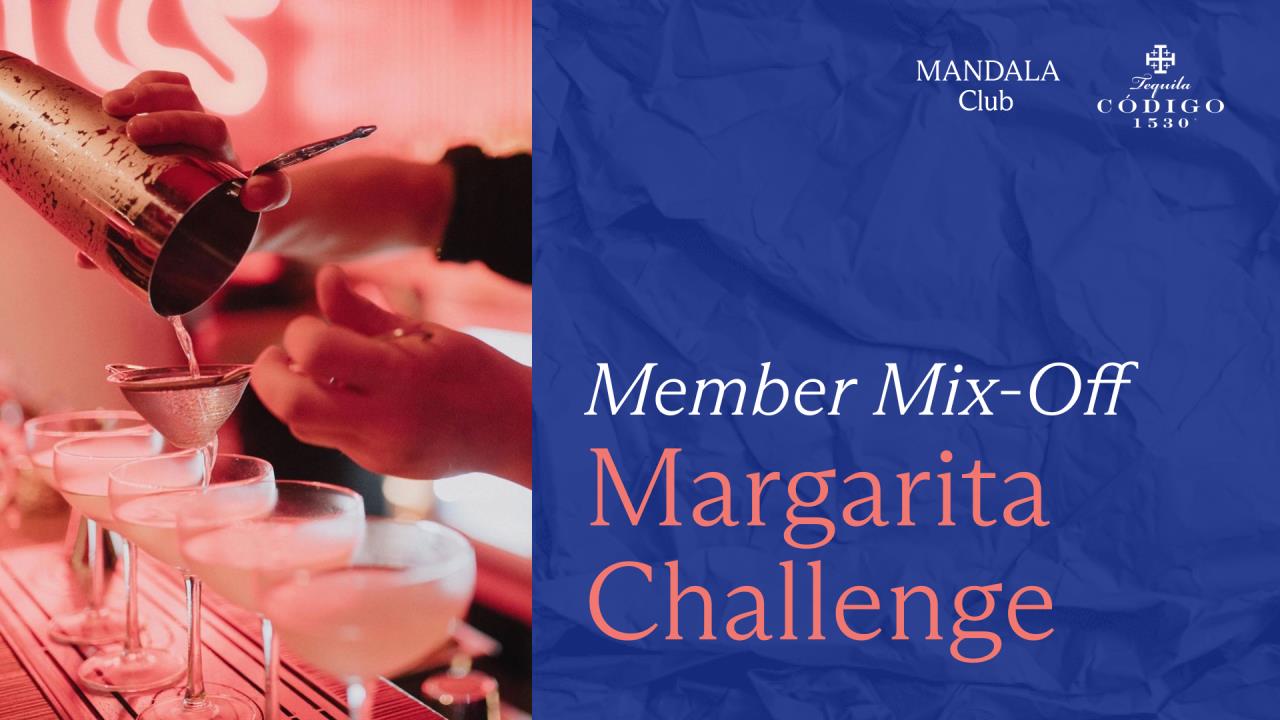 MEMBER MIX OFF: MARGARITA SPEED CHALLENGE