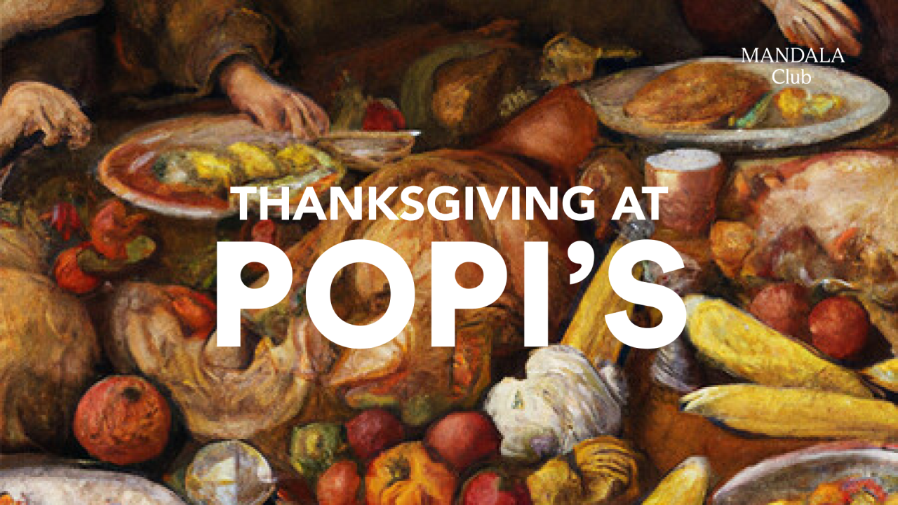 THANKSGIVING AT POPI'S