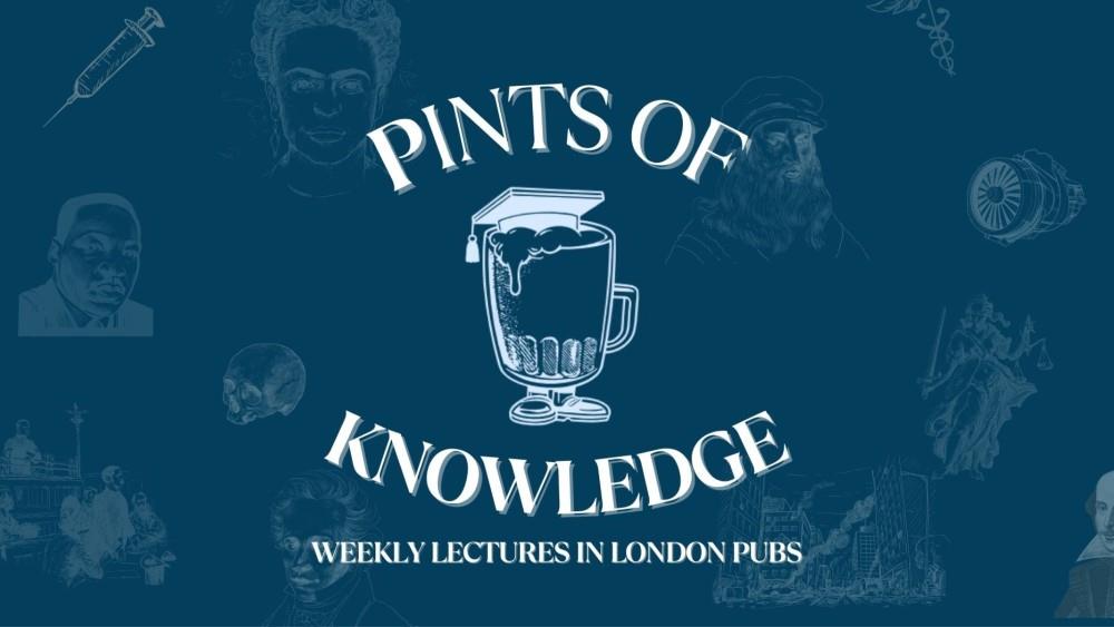The cover image for the event: Join us for Pints of Knowledge - a series of public talks where experts, and big thinkers share fascinating ideas all in a relaxed setting.