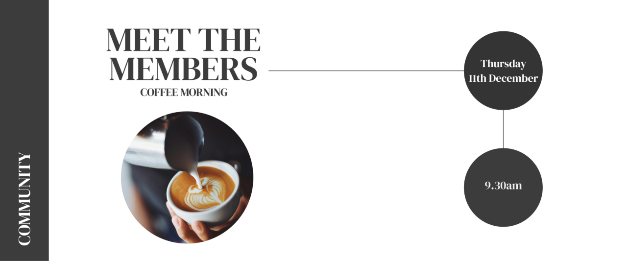 Meet the Members Coffee Morning December